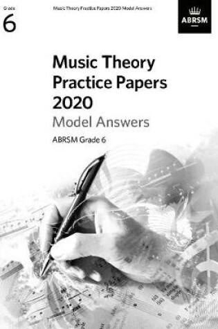 Cover of Music Theory Model Answers 2020 Grade 6