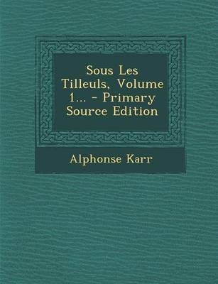 Book cover for Sous Les Tilleuls, Volume 1...