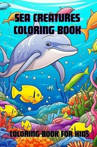 Cover of Sea Creatures Coloring Book