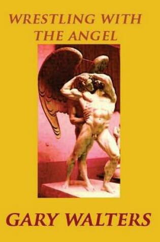 Cover of Wrestling with the Angel