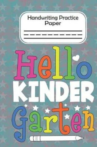 Cover of Hello Kindergarten - Handwriting Practice Paper