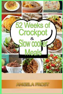 Book cover for 52 Weeks of Crockpot & Slow Cooker Meals.