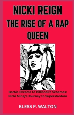 Book cover for Nicki Reign the Rise of a Rap Queen