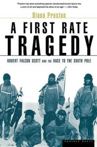 Cover of A First Rate Tradegy: Robert Falcon Scott and the Race to the South Pole