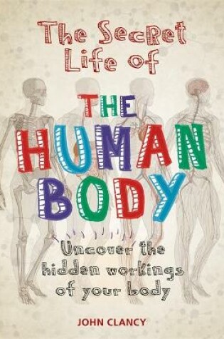 Cover of The Secret Life of the Human Body