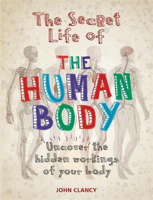 Book cover for The Secret Life of the Human Body