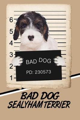 Book cover for Bad Dog Sealyham Terrier