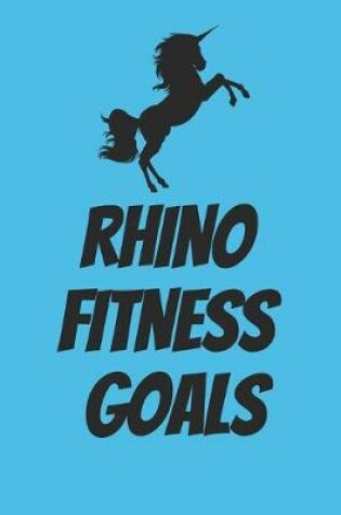 Cover of Rhino Fitness Goals