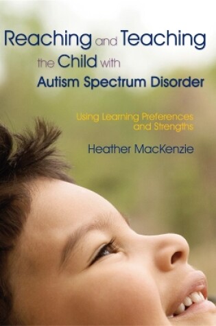 Cover of Reaching and Teaching the Child with Autism Spectrum Disorder