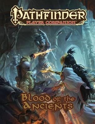 Book cover for Pathfinder Player Companion: Blood of the Ancients