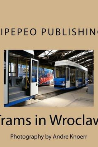 Cover of Trams in Wroclaw