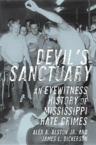 Cover of Devil's Sanctuary: An Eyewitness History of Mississippi Hate Crimes