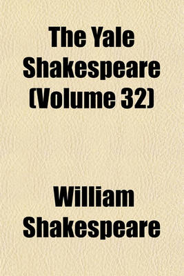 Book cover for The Yale Shakespeare (Volume 32)