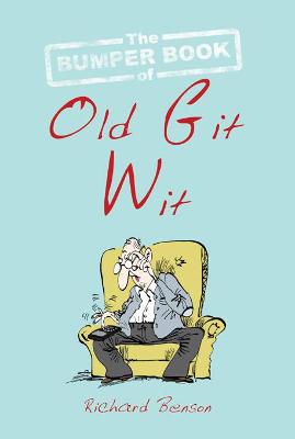 Book cover for The Bumper Book of Old Git Wit