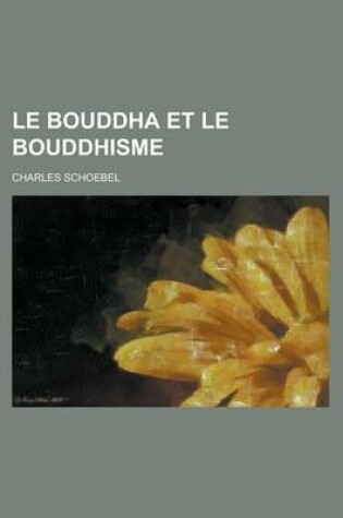 Cover of Le Bouddha Et Le Bouddhisme