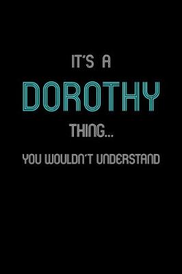 Book cover for It's A Dorothy Thing, You Wouldn't Understand