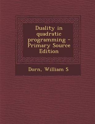 Book cover for Duality in Quadratic Programming - Primary Source Edition