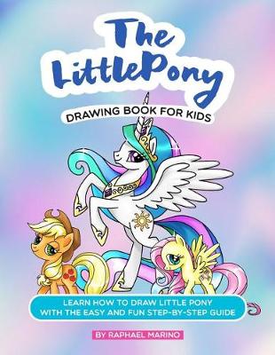 Book cover for The Little Pony Drawing Book for Kids