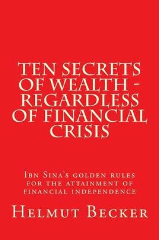 Cover of Ten Secrets of Wealth - Regardless of Financial Crisis