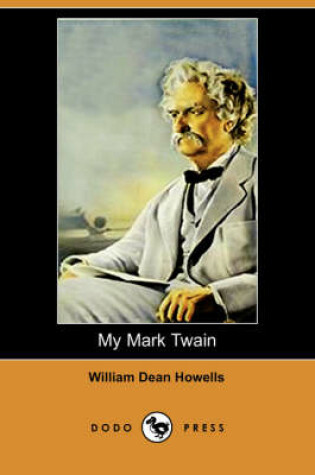 Cover of My Mark Twain (Dodo Press)