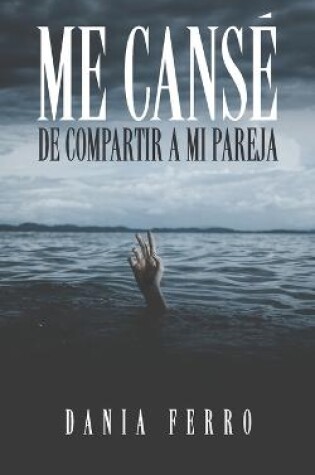 Cover of Me cansé de compartir a mi pareja