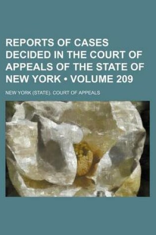Cover of Reports of Cases Decided in the Court of Appeals of the State of New York (Volume 209)