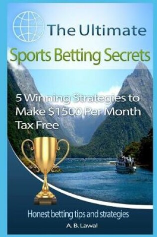 Cover of The Ultimate Sports Betting Secrets