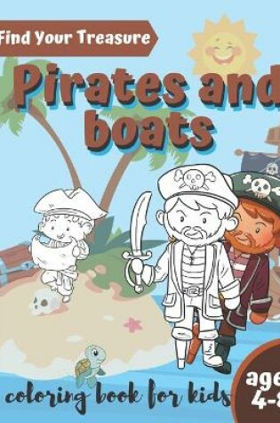 Cover of Find Your Treasure Pirate and Boat Coloring Book