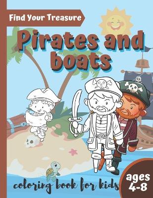 Book cover for Find Your Treasure Pirate and Boat Coloring Book