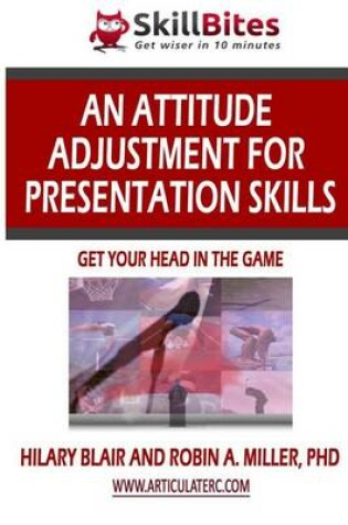 Cover of An Attitude Adjustment for Presentation Skills