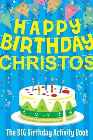 Cover of Happy Birthday Christos - The Big Birthday Activity Book