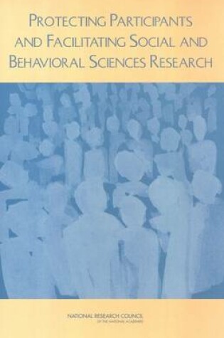 Cover of Protecting Participants and Facilitating Social and Behavioral Sciences Research
