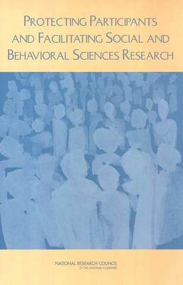 Book cover for Protecting Participants and Facilitating Social and Behavioral Sciences Research