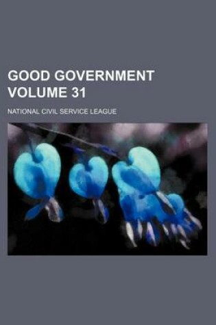 Cover of Good Government Volume 31