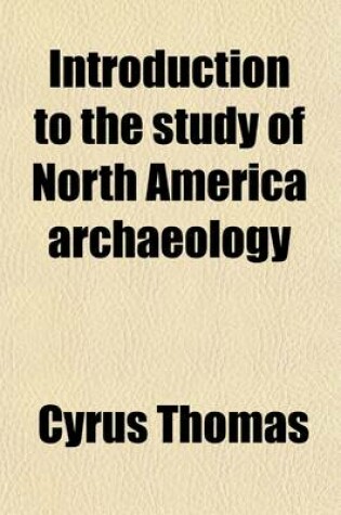 Cover of Introduction to the Study of North America Archaeology