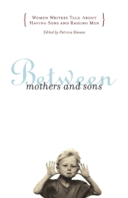 Book cover for Between Mothers and Sons