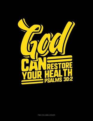 Book cover for God Can Restore Your Health - Psalms 30