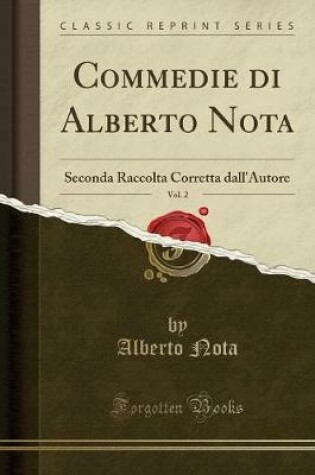 Cover of Commedie Di Alberto Nota, Vol. 2