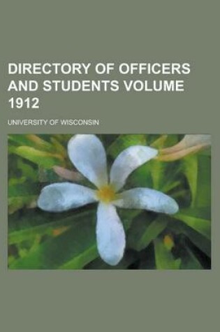 Cover of Directory of Officers and Students Volume 1912