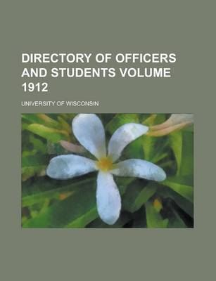 Book cover for Directory of Officers and Students Volume 1912