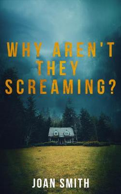 Book cover for Why Aren't They Screaming?