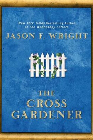 The Cross Gardener