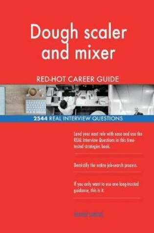 Cover of Dough scaler and mixer RED-HOT Career Guide; 2544 REAL Interview Questions