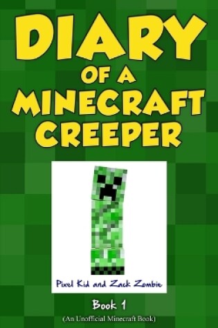 Cover of Diary of a Minecraft Creeper Book 1