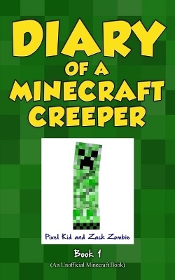 Book cover for Diary of a Minecraft Creeper Book 1