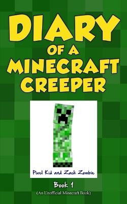 Cover of Diary of a Minecraft Creeper Book 1