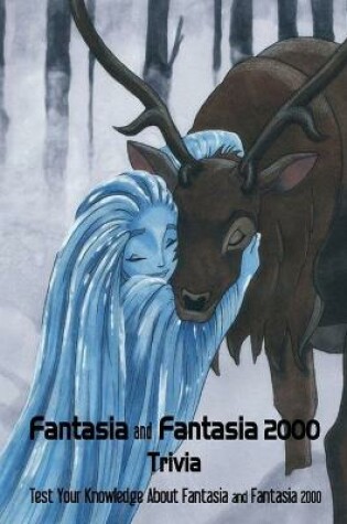 Cover of Fantasia and Fantasia 2000 Trivia