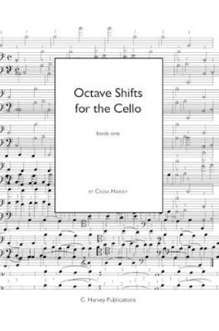 Cover of Octave Shifts for the Cello, Book One