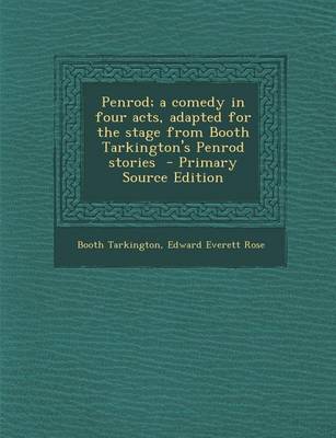 Book cover for Penrod; A Comedy in Four Acts, Adapted for the Stage from Booth Tarkington's Penrod Stories