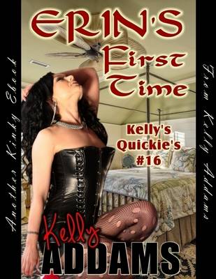 Book cover for Erin's First Time - Kelly's Quickie's #16